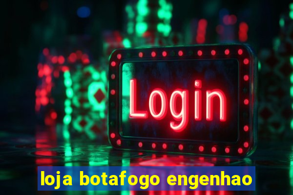 loja botafogo engenhao