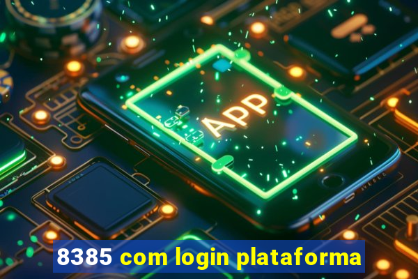 8385 com login plataforma