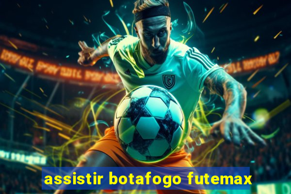 assistir botafogo futemax