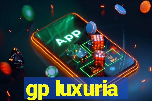 gp luxuria