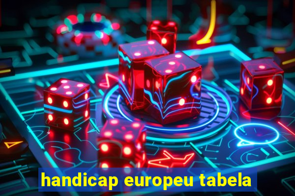 handicap europeu tabela