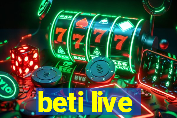 beti live