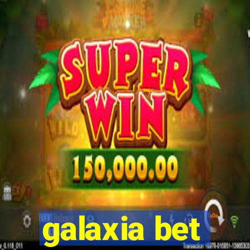 galaxia bet