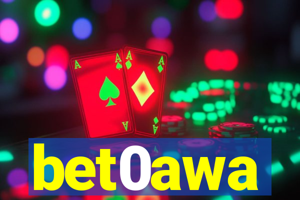 bet0awa