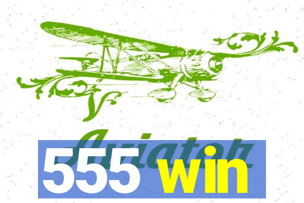 555 win