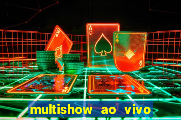 multishow ao vivo gratis online