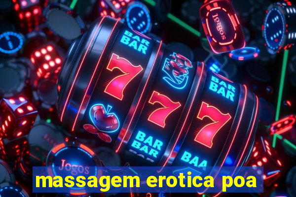 massagem erotica poa