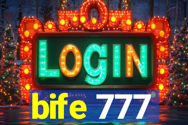 bife 777