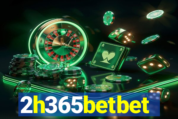 2h365betbet