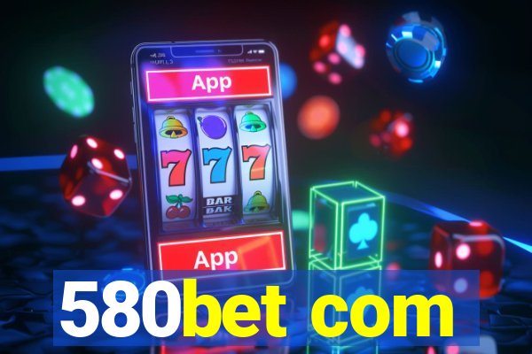 580bet com