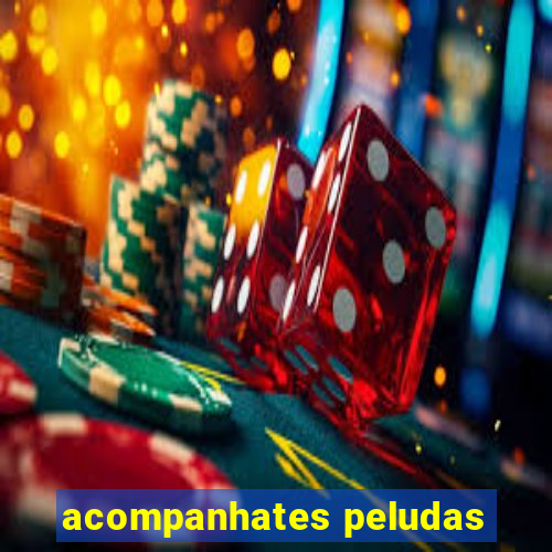 acompanhates peludas