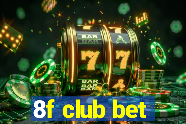 8f club bet