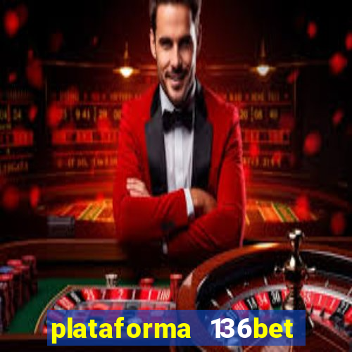 plataforma 136bet paga mesmo