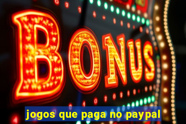 jogos que paga no paypal