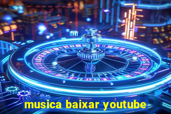 musica baixar youtube