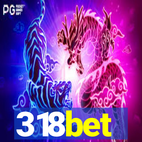 318bet