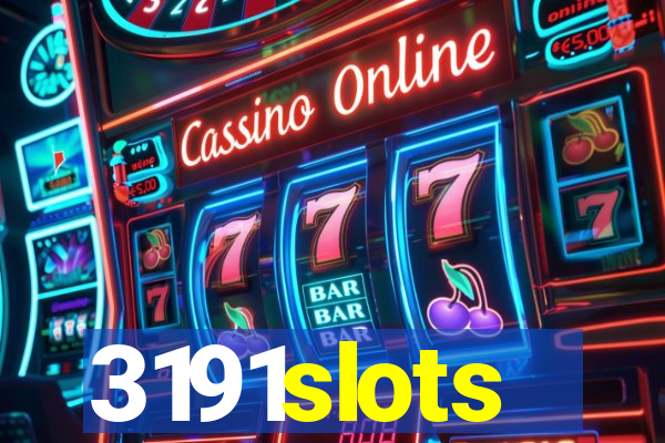 3191slots