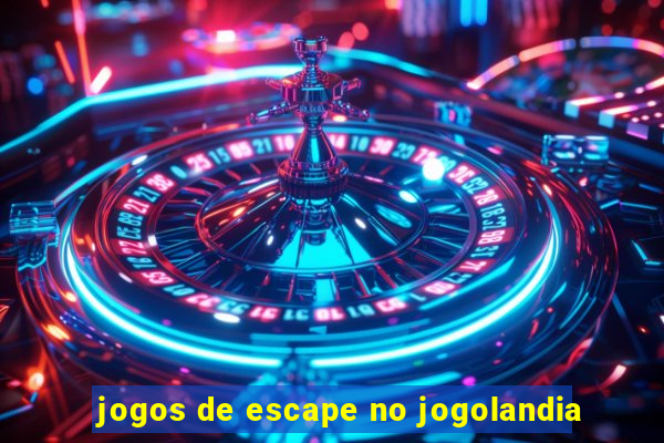 jogos de escape no jogolandia