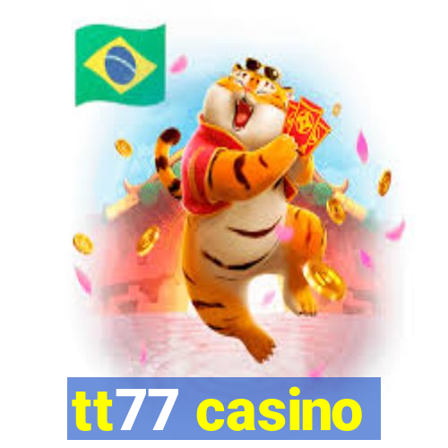 tt77 casino