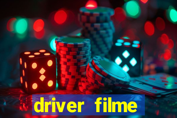 driver filme completo dublado