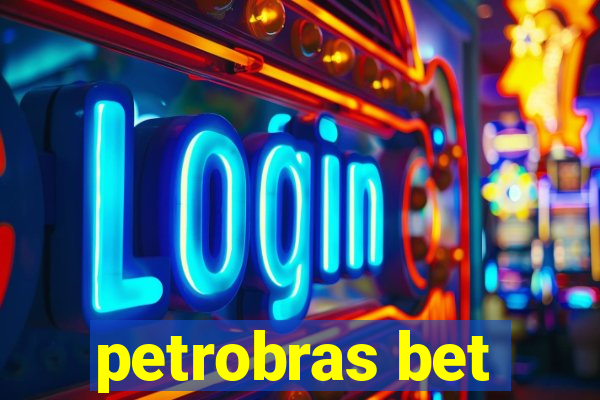 petrobras bet