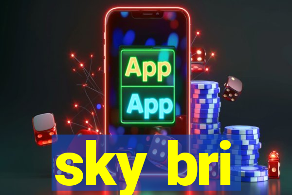 sky bri