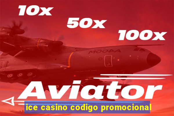 ice casino codigo promocional