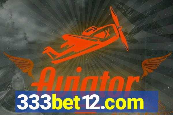 333bet12.com