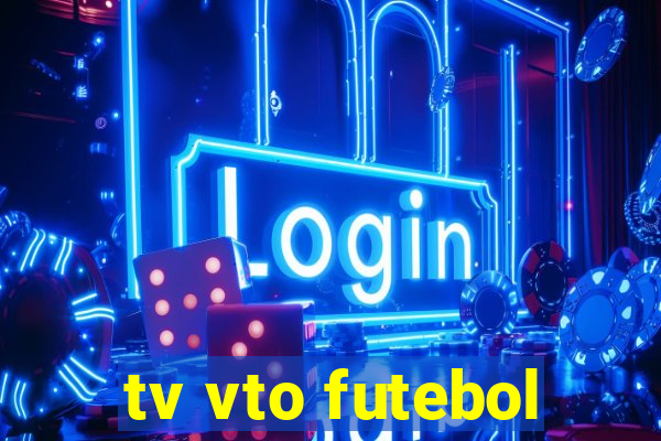 tv vto futebol