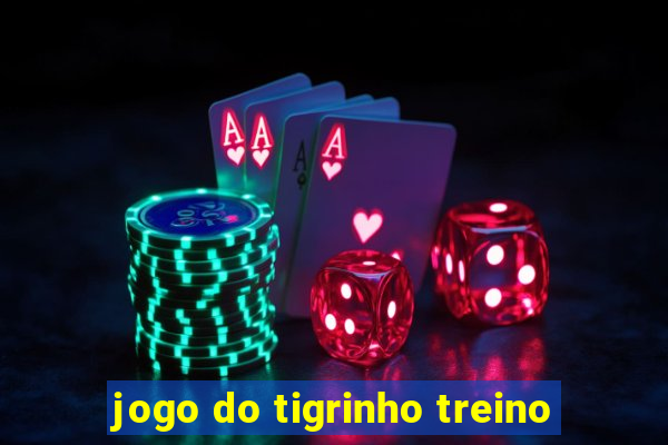 jogo do tigrinho treino