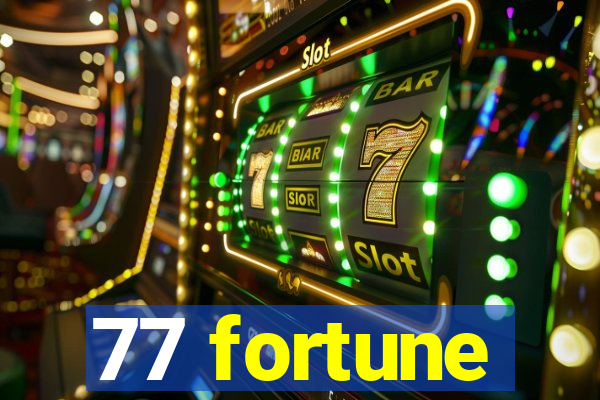 77 fortune