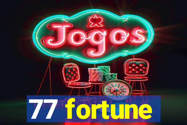 77 fortune