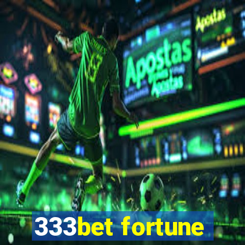 333bet fortune