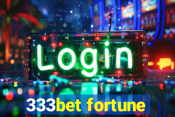 333bet fortune