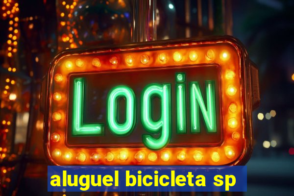 aluguel bicicleta sp