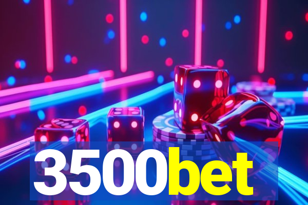 3500bet