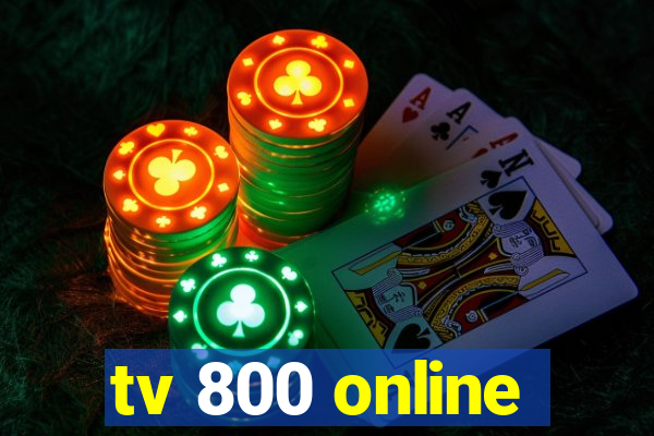 tv 800 online