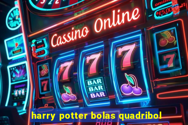 harry potter bolas quadribol