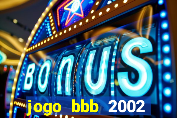 jogo bbb 2002 download android