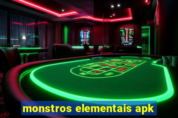 monstros elementais apk