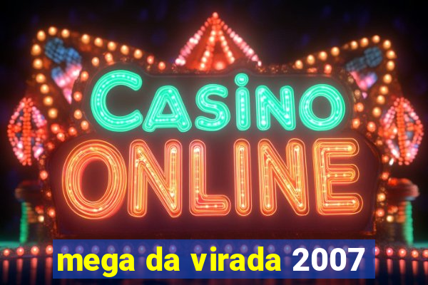 mega da virada 2007