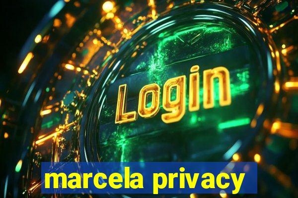 marcela privacy