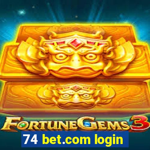 74 bet.com login