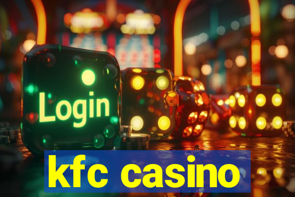 kfc casino