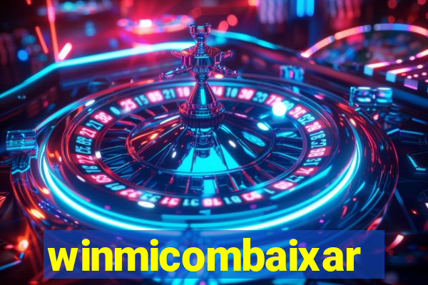 winmicombaixar