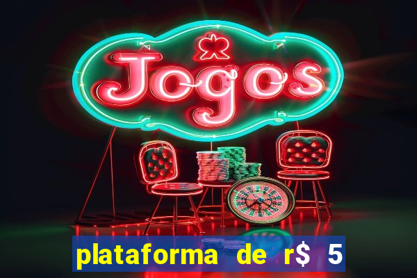 plataforma de r$ 5 para jogar