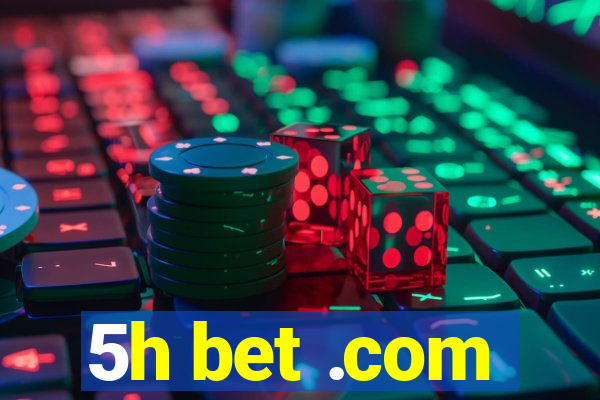 5h bet .com