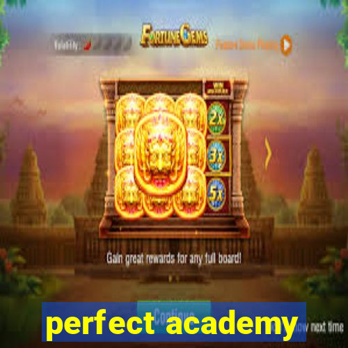 perfect academy