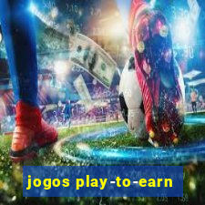 jogos play-to-earn