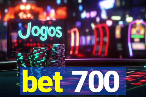 bet 700